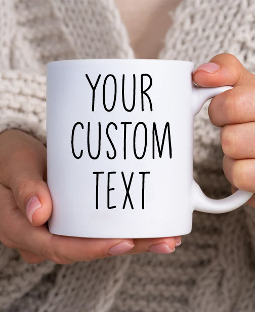 Custom Text Personalized Mug