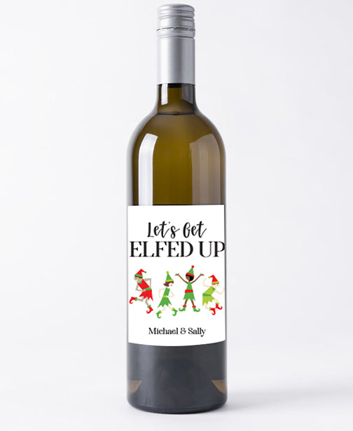Let's Get ELFED Up Christmas Wine Labels