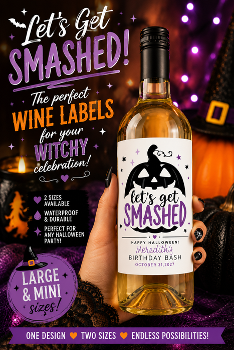 Let's Get Smashed Halloween Wine Labels