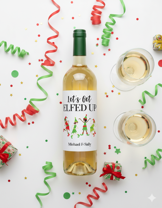 Let's Get ELFED Up Christmas Wine Labels