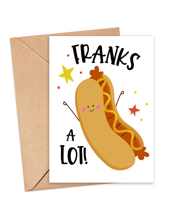 Franks A Lot Greeting Card