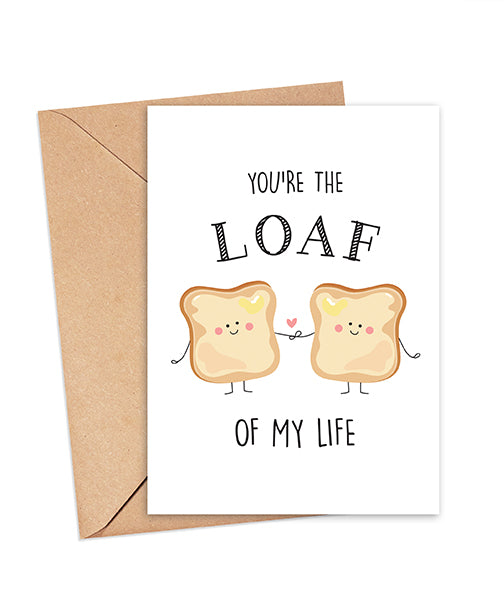 You're the LOAF of my Life Greeting Card — Pig Party Prints